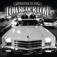 Dedicated to You: Lowrider Love