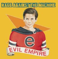 Rage Against The Machine: Evil Empire