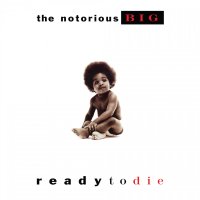 Notorious B.I.G.: Ready To Die