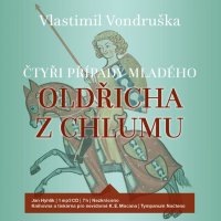 Čtyři případy mladého Oldřicha z Chlumu (Vondruška - Hyhlík Jan)