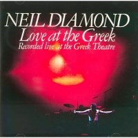 Diamond Neil: Love at the Greek (Live At The Greek Theatre 1976)