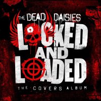 Dead Daisies: Locked And Loaded