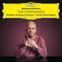 Nezet-Seguin & Chamber Orchestra Of Europe: Johannes Brahms: Symphonies