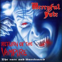 Mercyful Fate: Return Of The Vampire (Reedice 2020)