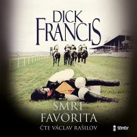 Smrt favorita (Dick Francis - Václav Rašilov)