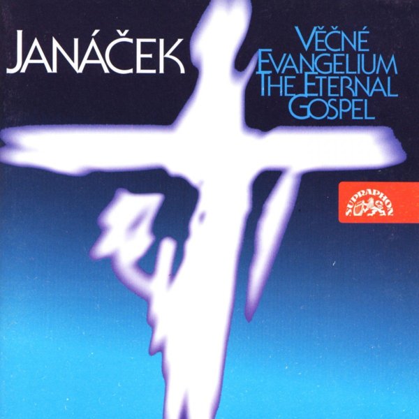 Janáček: Věčné Evangelium / Eternal Gospel