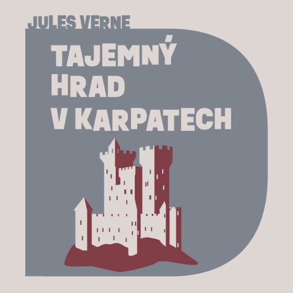 Tajemný hrad v Karpatech (Verne - Hruška Libor)