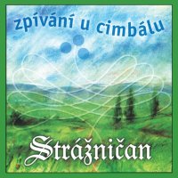 Strážničan: Zpívání u cimbálu