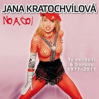 Kratochvílová Jana: No a co!