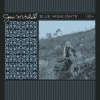 Mitchell Joni: Blue Highlights (RSD2022)