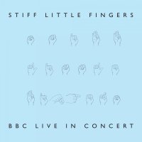 Stiff Little Fingers: BBC Live In Concert (Coloured Blue Vinyl, RSD2022)