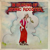 Atomic Rooster: In Hearing of