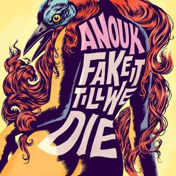 Anouk: Fake It Till We Die (Coloured Edition)