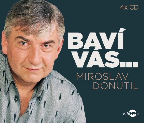 Donutil Miroslav: Baví vás… Miroslav Donutil