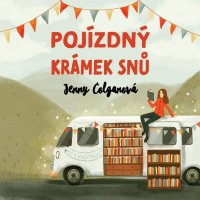 Pojízdný krámek snů (Colganová - Štvrtecká Jana)