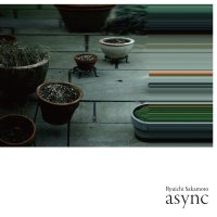 Sakamoto Ryuichi: Async