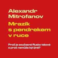 Mrazík s pendrekem v ruce (Alexandr Mitrofanov, Vladimír Kroc)