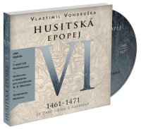 Husitská epopej VI. - Za časů Jiřího z Poděbrad (Vlastimil Vondruška - Jan Hyhlík)