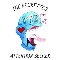 Regrettes: Attention Seeker