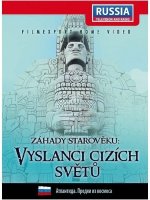 Záhady starověku: Vyslanci cizích světů