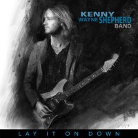 Shepherd Kenny Wayne: Lay It On Down