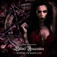 Mike Lepond's Silent Assassins: Whore Of Babylon