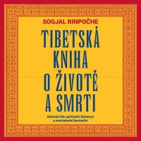 Tibetská kniha o životě a smrti (Rinpočhe - Hlavica Lukáš)