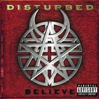 Disturbed: Believe