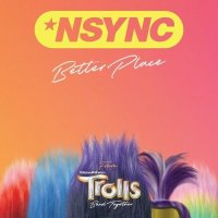 Soundtrack: *Nsync: Better Place (From Trolls Band Together) II.JAKOST