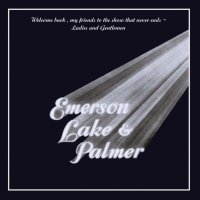 Emerson, Lake & Palmer: Welcome Back My Friends To The Show That Never Ends