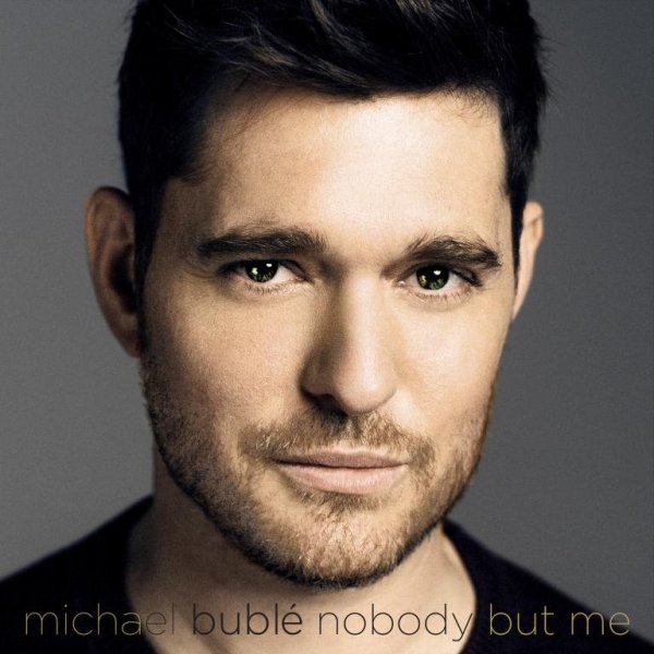 Buble Michael: Nobody But Me (Deluxe Edition)