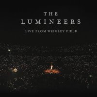 Lumineers: Live From Wrigley Field