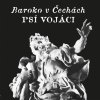 Psí vojáci: Baroko v Čechách - 2Vinyl (LP)