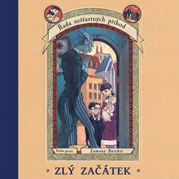 Řada nešťastných příhod. Kniha první. Zlý začátek (Snicket - Hruška Libor)