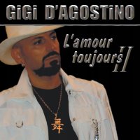 D'Agostino Gigi: L'amour Toujours Ii