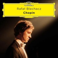 Blechacz Rafal: Chopin