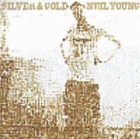 Neil Young: Silver And Gold