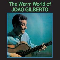 Gilberto João: The Warm World Of João Gilberto (Limited Coloured Green Re-Issue Vinyl Edition)