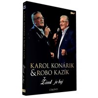 Karol Konárik a Robo Kazík - Život je boj