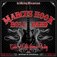 Marcus Hook Roll Band: Tales Of Old Grand-Daddy