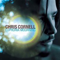 Chris Cornell: Euphoria Mourning