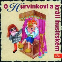 Spejbl a Hurvínek - O Hurvínkovi a králi husitském