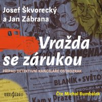 Vražda se zárukou (Bumbálek Michal - Škvorecký, Zábrana)