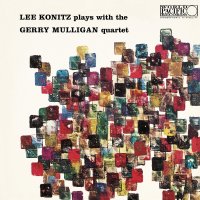 Konitz Lee: Lee Konitz Plays With The Gerry Mulligan Quartet