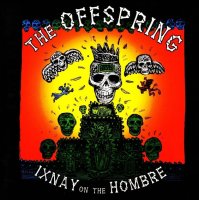 The Offspring: Ixnay On The Hombre