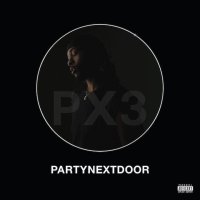 PartyNextDoor: PartyNextDoor 3 (P3)