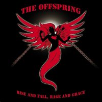 The Offspring: Rise And Fall Rage And Grace