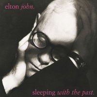 Elton John: Sleeping With The Past (Remastered 2017)