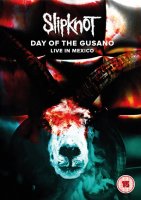 Slipknot: Day Of The Gusano: Live In Mexico
