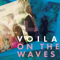 Voila: On The Waves